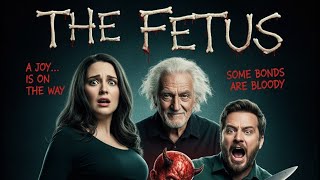 'The Fetus' (2025) Review: A Freaky, Messy, Utterly Unhinged Horror Oddity