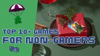 Top 10+ Games for Non-Gamers // Gifts for Bringing Others into the Hobby