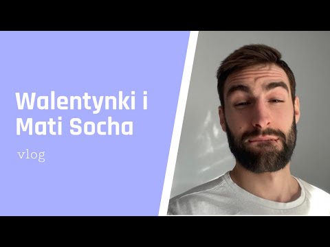 Walentynki i Mateusz Socha | VLOG