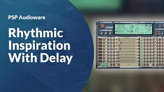 Video thumbnail for Finding Inspiration With Rhythmic Delays | PSP Producer Shorts by PSPaudioware
