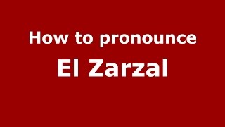 How to pronounce El Zarzal