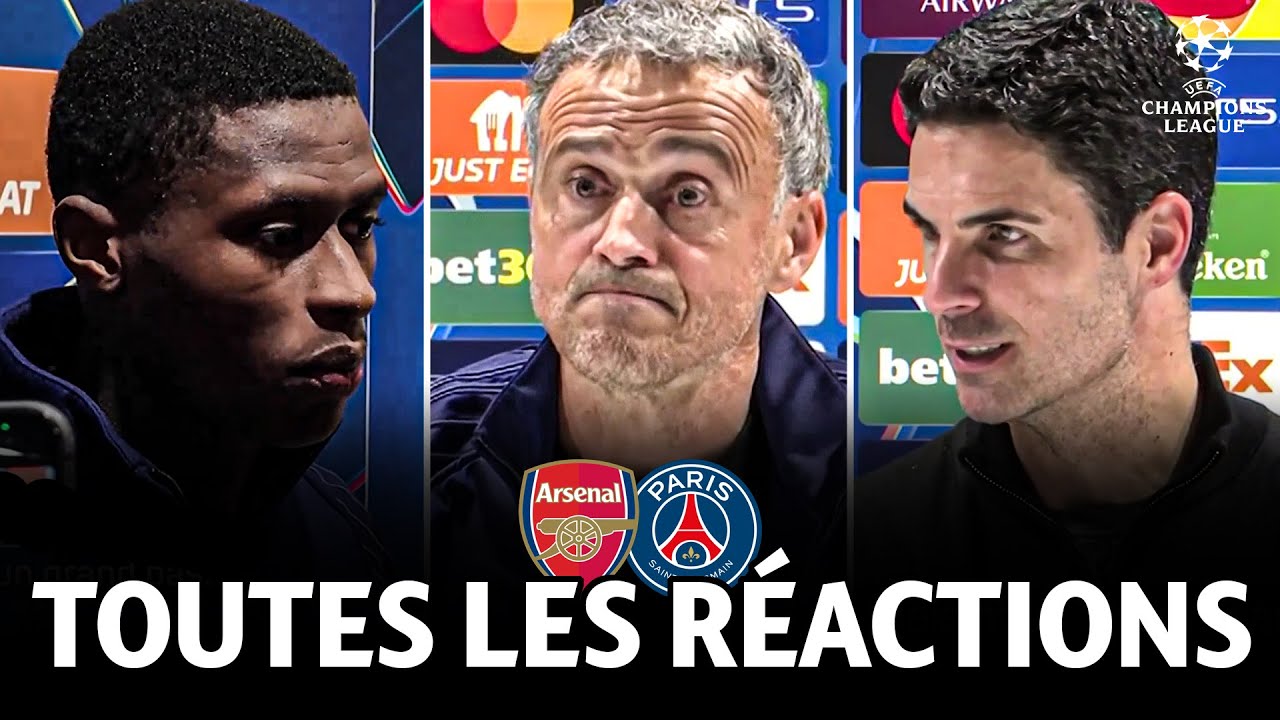 La JOIE de Luis Enrique , Arteta EN COLÈRE, l'ARBITRAGE... Les réactions après ARSENAL - PSG !