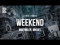 Mac Miller Feat Miguel Weekend Lyrics