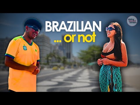 Do Brazilians Prefer Dating  Foreigners?
