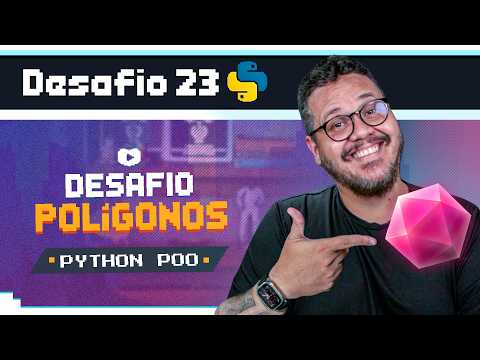 Esse exercício de polígonos vai quebrar sua lógica (ou evoluir) - Curso Python POO: Desafio 23
