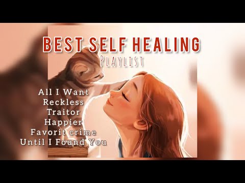 BEST SELF HEALING PLAYLIST