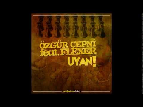 Flexer feat. Özgür Çepni - Uyan