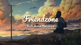 Friendzone - Ruth Anna Mendoza (Lyric Video)