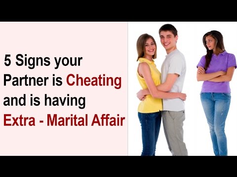 5 Signs your Partner is Cheating and is having Extra Marital Affair Video