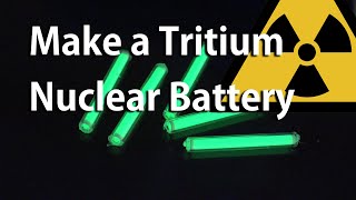 Make a Tritium Nuclear Battery or Radioisotope Photovoltaic Generator