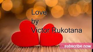 Love by Victor Rukotana (official lyrics video 2019)