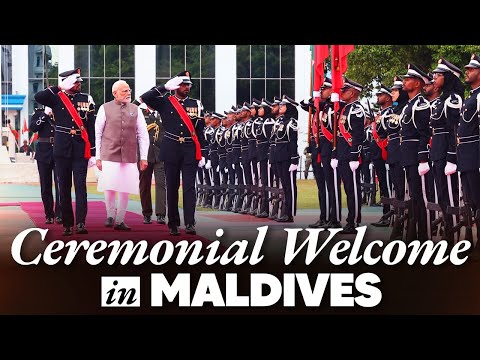 Ceremonial Welcome and Guard of Honour for PM Modi in Malé, Maldives