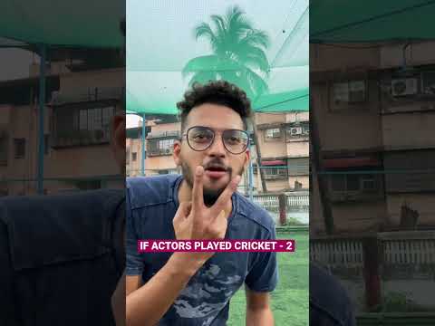 If Actors Played Cricket | Part 2
