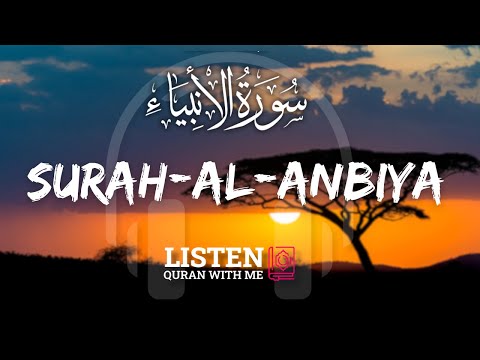 Surah-Al-Anbiya | Prophets | Omar Hisham Al Arabi | Listen Quran With Me