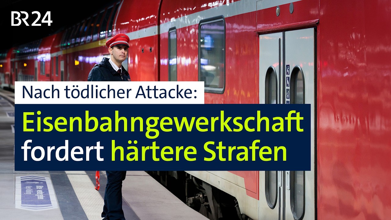Nach tödlicher Attacke: Eisenbahngewerkschaft fordert härtere Strafen | BR24