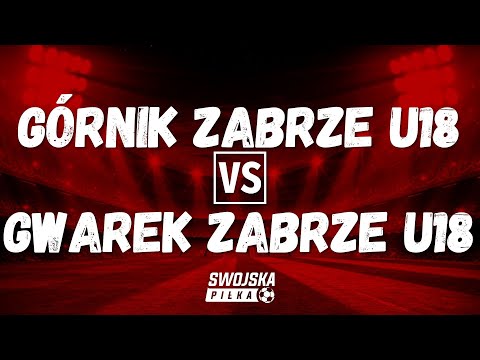 CLJ: GÓRNIK ZABRZE U18 🆚️ GWAREK ZABRZE U18 (BRAMKI)