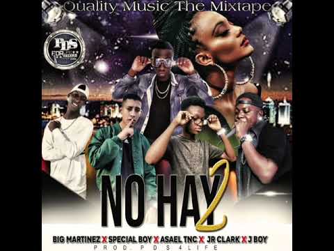 Big Martínez X Special Boy X Asael Tnc X JR Clark X   J Boy  - No Hay 2 (Remix) Audio Official