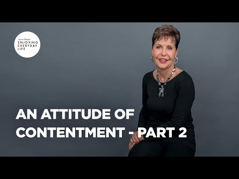 An Attitude of Contentment - Part 2 | Joyce Meyer | Enjoying Everyday Life