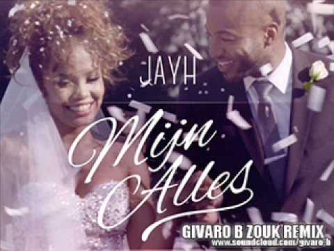 Jayh - Mijn Alles (Givaro B Zouk Remix)