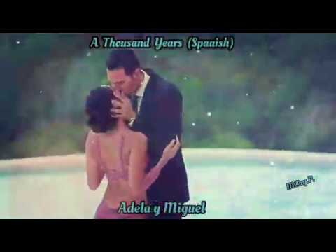Adela y Miguel - *A Thousand Years* (Spanish)