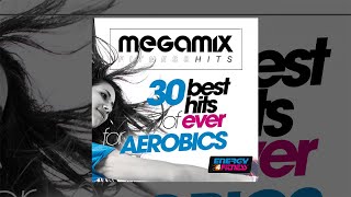 E4F - Megamix Fitness 30 Best Hits Of Ever For Aerobics - Fitness & Music 2018