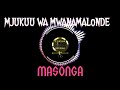 MJUKUU WA MWANAMALONDE MASONGA By Lwenge Studio 2023