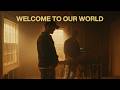 Welcome To Our World