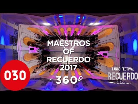 030 360 – Maestros of Recuerdo Tango Festival 2017