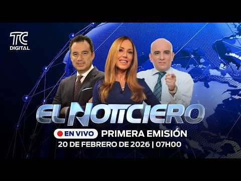 🔴EN VIVO | El Noticiero Primera emisión: 20 de febrero 2026