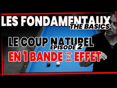 LES BASES DU BILLARD FRANCAIS - S1E2 /8 - LE COUP NATUREL 1 BANDE