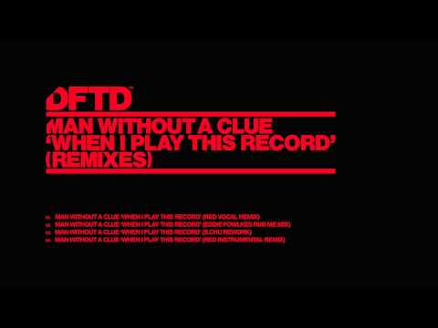 Man Without A Clue 'When I Play This Record' (Eddie Fowlkes Rub Me Mix)