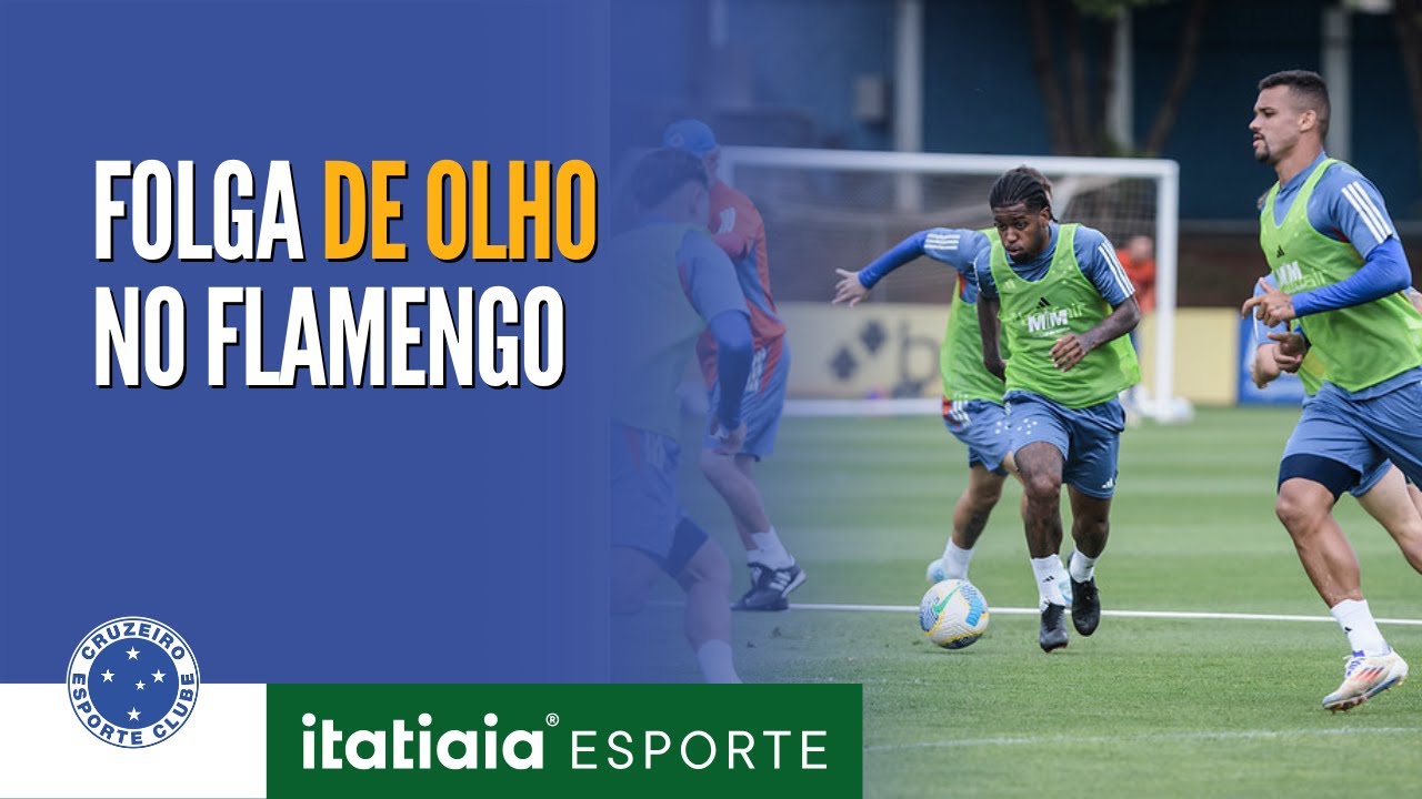 CRUZEIRO VAI FICAR DE OLHO NO FLAMENGO ESTE FIM DE SEMANA: PRÓXIMO ADVERSÁRIO PELO BRASILEIRÃO