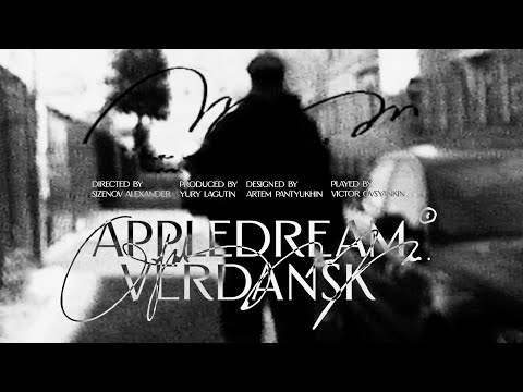 appledream - VERDANSK (Official Mood Video, 2023)