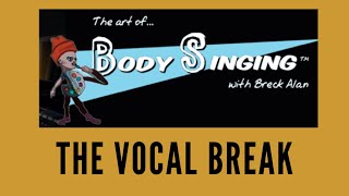 Voice Lesson | Breck Alan | The Vocal Break (a guide)