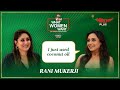 Rani Mukerji: “I used coconut oil for my baby’s skin” | Cetaphil | What Women Want