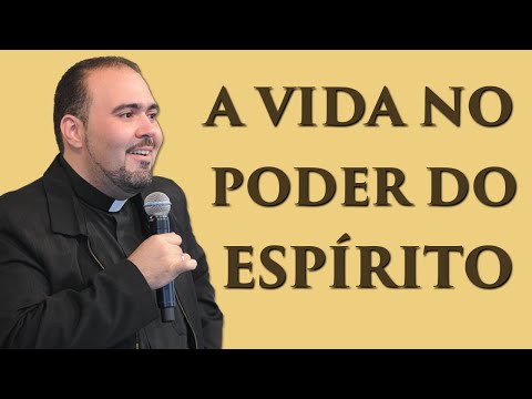 A Vida no Poder do Espírito - Padre Bruno Costa (31/07/2014)