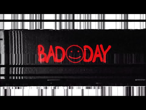 Bad Day