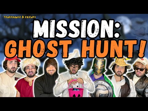 Mission: Ghost Hunt! | ToneFrance & Friends