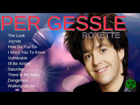 PER GESSLE ( ROXETTE )  ||   GREATEST HITS