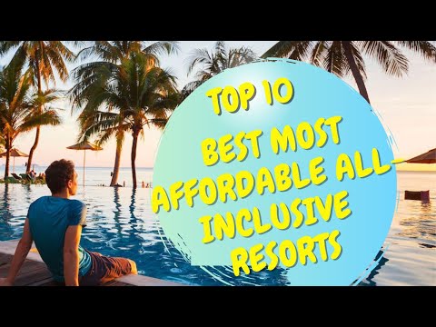 TOP 10 BEST MOST AFFORDABLE ALL INCLUSIVE RESORTS IN THE CARIBBEAN