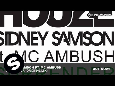 Sidney Samson ft MC Ambush - Surrender (Original Mix)