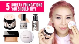 5 Korean Foundations You Should Try!