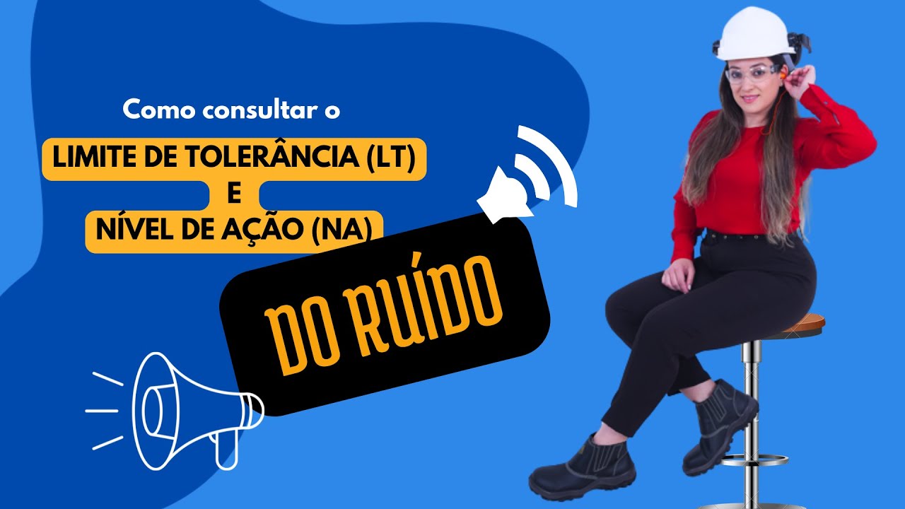 Como encontrar o Limite de Tolerância (LT) e o Nível de Ação (NA) do Ruído - Fácil e Rápido / 2022