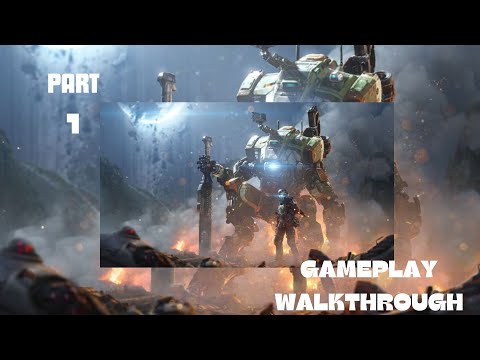 Titanfall 2 Walkthrough Gameplay Part 1 (campaign) No Commentary