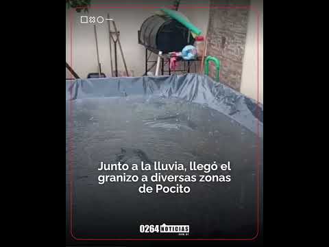 🌧️ Granizo y lluvia sorprendieron en Pocito