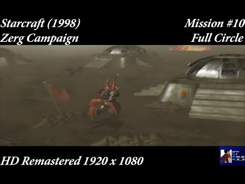 Starcraft (1998) - Zerg Campaign - Mission #10 - Full Circle - 1080p