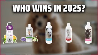 The Top 5 Best Poodle Shampoo in 2025 - Must Watch Before Buying!