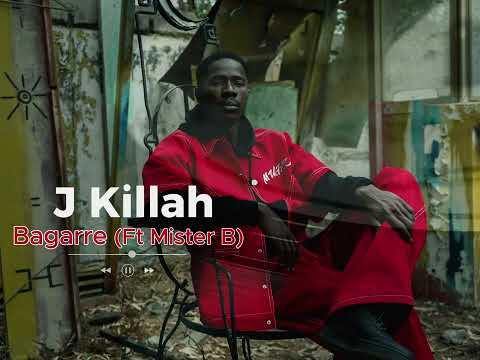 J Killah - Bagarre (Feat Mister B)