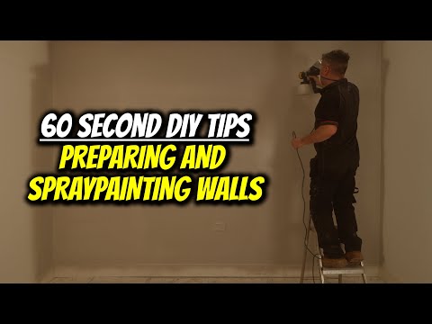 60 Second DIY Tips - How to Prepare and Spray Paint Walls