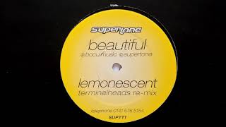 Lemonescent - Beautiful (Terminalhead Re-mix) // Supertone (2002)